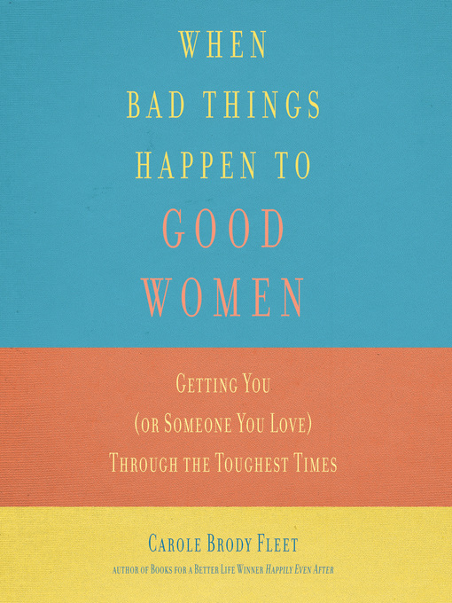 Title details for When Bad Things Happen to Good Women by Carole Brody Fleet - Available